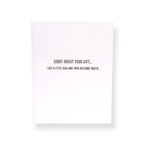 Sorry About Your Gift Greeting Card
